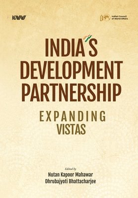 bokomslag India's Development Partnership: Expanding Vistas