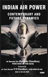 bokomslag Indian Air Power: Contemporary and Future Dynamics