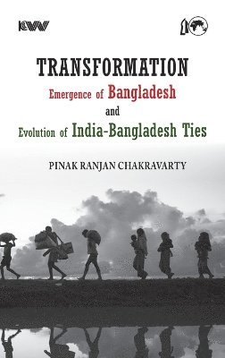 bokomslag Transformation Emergence of Bangladesh and Evolution of India-Bangladesh Ties
