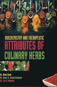 bokomslag Biochemistry and Therapeutic Attributes of Culinary Herbs