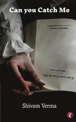Shivam Verma - Can you Catch Me, Häftad