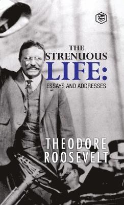 Theodore Roosevelt, George Doyle - Strenuous Life, Inbunden