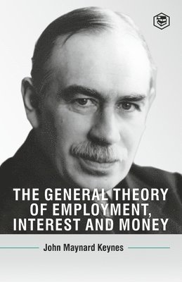bokomslag The General Theory Of Employment, Interest And Money