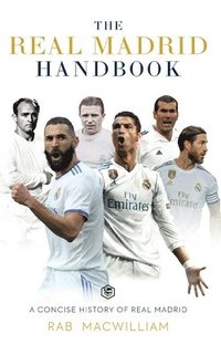 bokomslag The Real Madrid Handbook