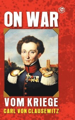 Carl Von Clausewitz - On War, Inbunden