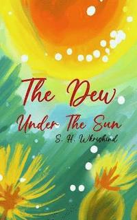 bokomslag The Dew Under The Sun