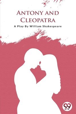 William Shakespeare - Antony and Cleopatra, Häftad