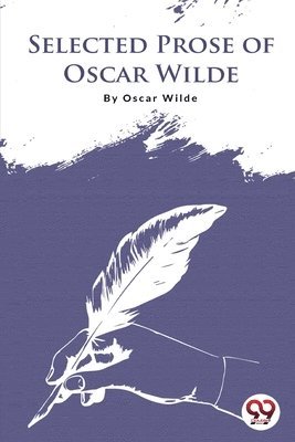 bokomslag Selected Prose of Oscar Wilde