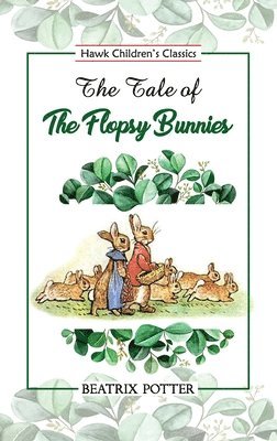 bokomslag The Tale of Flopsy Bunnies