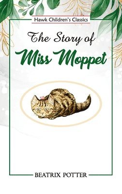 bokomslag The Story of Miss Moppet