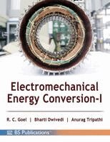 R C Goel, Bharti Dwivedi, Anurag Tripathi - Electromechanical Energy Conversion - I, Inbunden
