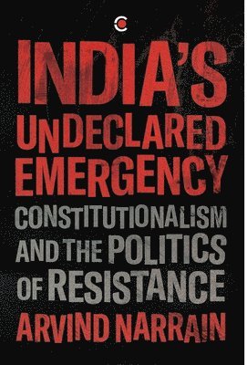 India's Undeclared Emergency 1