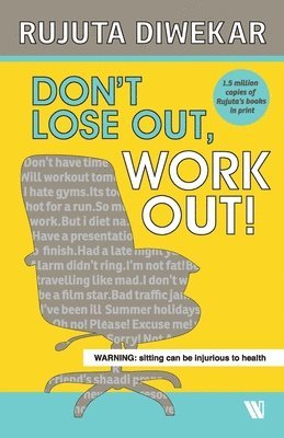 Rujuta Diwekar - Don't Lose Out, Work Out!, Häftad