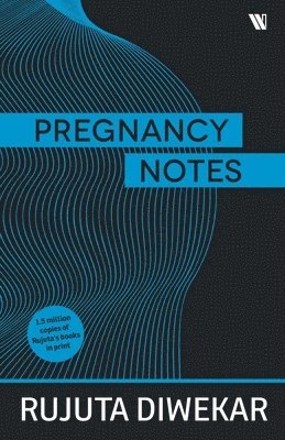 Rujuta Diwekar - Pregnancy Notes, Häftad