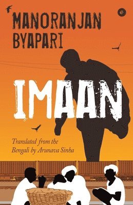 Manoranjan Byapari - Imaan, Häftad