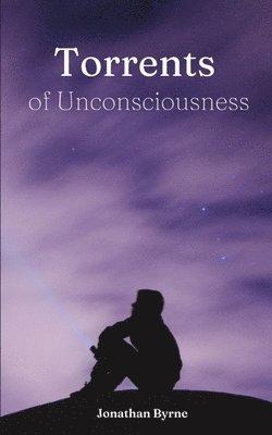 Torrents of Unconsciousness 1