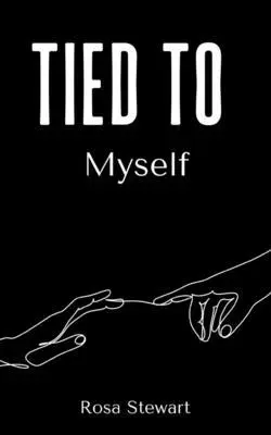 Rosa Maria Stewart - Tied to Myself, Häftad. Tillgänglighet: Lägg i varukorg