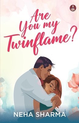 Neha Sharmax - Are you My Twinflame?, Häftad