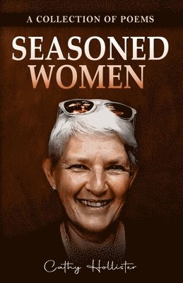 Cathy Hollister - Seasoned Women, Häftad