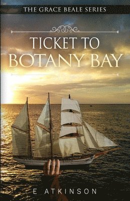 bokomslag Ticket To Botany Bay