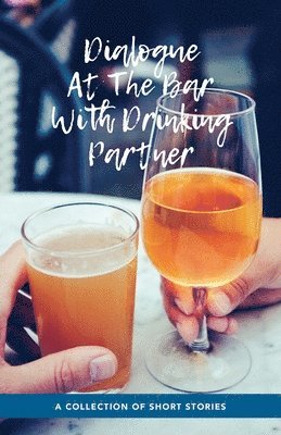 bokomslag Williams, T: Dialogue At The Bar With Drinking Partner
