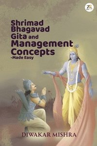 bokomslag Shrimad Bhagavad Gita and Management Concepts - Made Easy