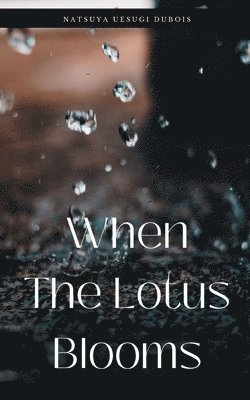 bokomslag When The Lotus Blooms