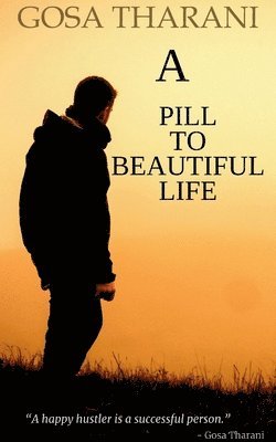 bokomslag A Pill to Beautiful Life