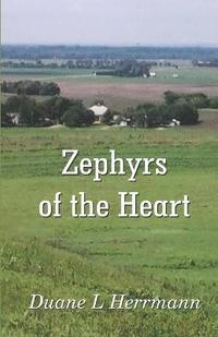 bokomslag Zephyrs of the Duane L Herrmann Heart