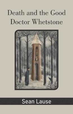 bokomslag Death and the Good Doctor Whetstone