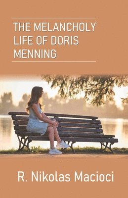 R Nikolas Macioci, R. Nikolas Macioci - Melancholy Life of Doris Menning, Häftad