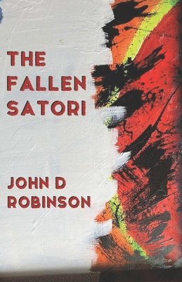 John D Robinson - Fallen Satori, Häftad