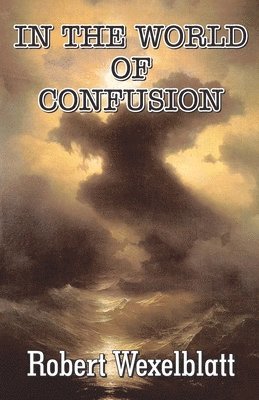 IN THE WORLD OF CONFUSION 1