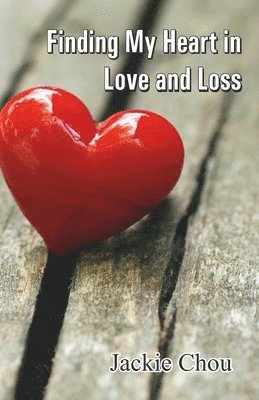 Finding My Heart in Love and Loss 1