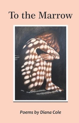Diana Cole - To the Marrow, Häftad