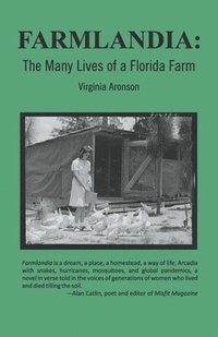 bokomslag Farmlandia: The Many Lives of a Florida Farm