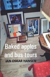 bokomslag Baked apples and bus tours