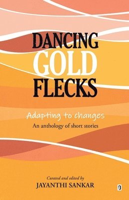 bokomslag Dancing Gold Flecks