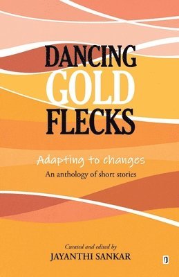 bokomslag Dancing Gold Flecks