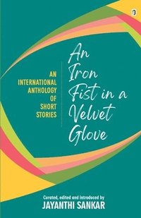 bokomslag An Iron Fist in a Velvet Glove