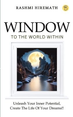 Window To The World Within 1