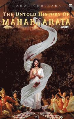 bokomslag The Untold History Of Mahabharata