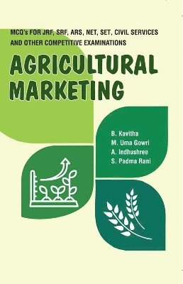 B. Kavitha, M. Uma Gowri, A. Indhushree, S. Padma Rani - Agricultural Marketing, Inbunden