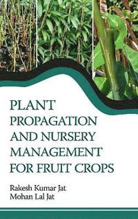 bokomslag Plant Propagation and Nursery Management for Fruit Crops