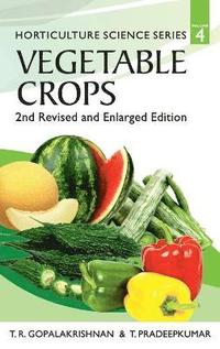 bokomslag Vegetable Crops: Vol 4 Horticulture Science Series: 2nd Revised and Enlarged Edition