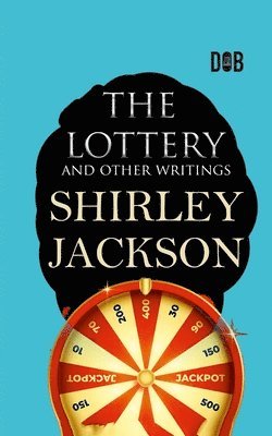 The Lottery and Other Writings 1