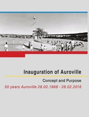 bokomslag Auroville Inauguration: Concept and Purpose