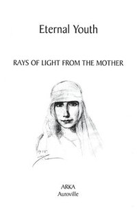 bokomslag Eternal Youth: Rays of Light From The Mother