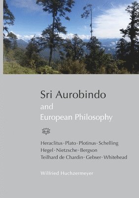 Sri Aurobindo and European Philosophy 1