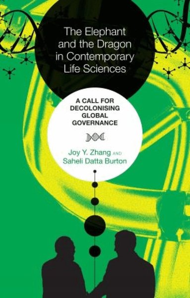 Joy Y. Zhang, Saheli Datta Burton - Elephant and the Dragon in Contemporary Life Sciences, Inbunden